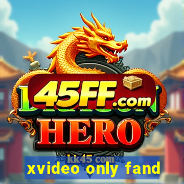 xvideo only fand